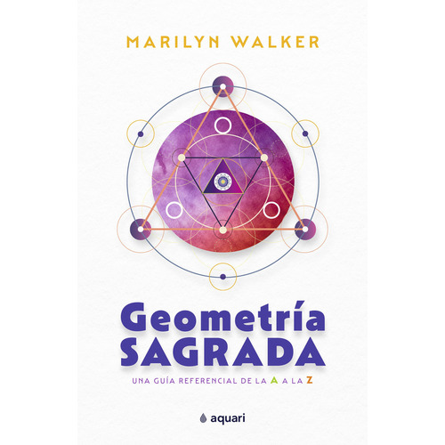 Geometría Sagrada, De Una Guía Referencial De La A A La Z. Editorial Walker, Marilyn, Tapa Blanda En Español, 2023