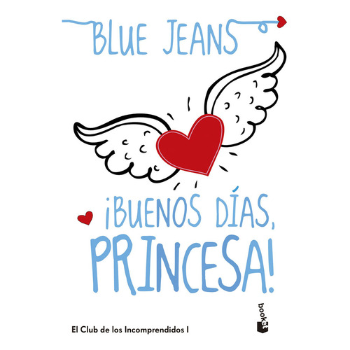 Buenos Días, Princesa!, De Blue Jeans. Editorial Booket, Tapa Blanda, Edición 1 En Español, 2019