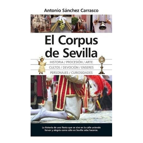 El Corpus De Sevilla, De Sánchez Carrasco, Antonio. Editorial Almuzara, Tapa Blanda En Español