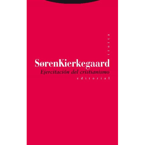 Ejercitacion Del Cristianismo - Kierkegaard, Soren