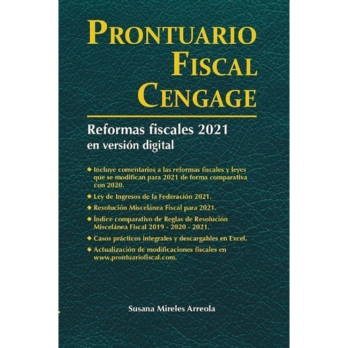Prontuario Fiscal Cengage. Reformas Fiscales 2021, De Susana Mireles Arreola. Editorial Cengage Learning En Español