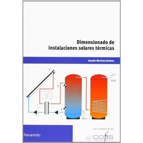 Dimensionado De Instalaciones Solares, De Martínez Jiménez, Amador. Editorial Ediciones Paraninfo, S.a, Tapa Blanda En Español