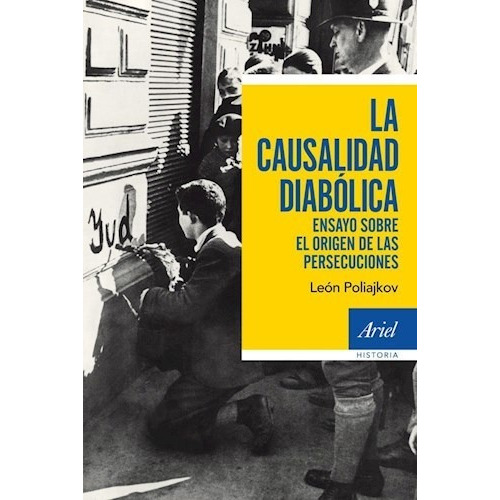 La Causalidad Diabólica, De Poliakov, Leon. Editorial Ariel, Edición 2015 En Español