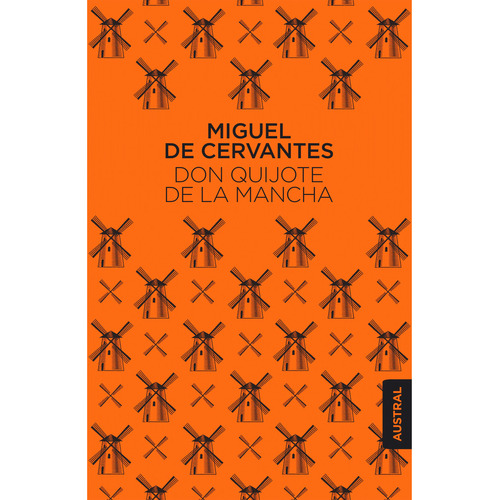 Don quijote de La Mancha, de Cervantes, Miguel de. Serie Austral, vol. 1.0. Editorial Austral México, tapa blanda, edición 1.0 en español, 2017