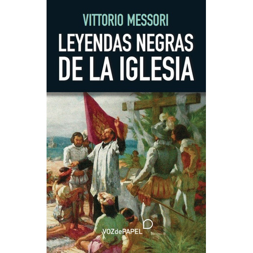 Leyendas Negras De La Iglesia, De Vittorio Messori. Editorial Vozdepapel, Tapa Blanda En Español, 2022