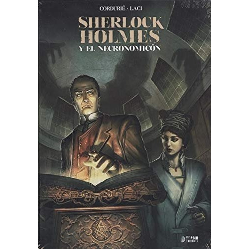SHERLOCK HOLMES Y EL NECRONOMICON, de CORDURIE, SYLVAIN. Editorial YERMO EDICIONES, tapa dura en español