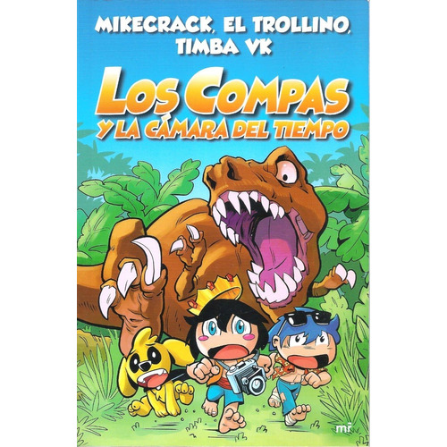 Los Compas Y La Camara Del Tiempo - Los Compas 3, de Mikecrack. Editorial MARTINEZ ROCA, tapa blanda en español, 2020