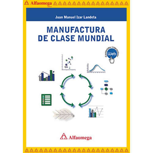 Manufactura De Clase Mundial, De Izar Landeta, Juan Manuel. Editorial Alfaomega Grupo Editor, Tapa Blanda, Edición 1 En Español, 2016