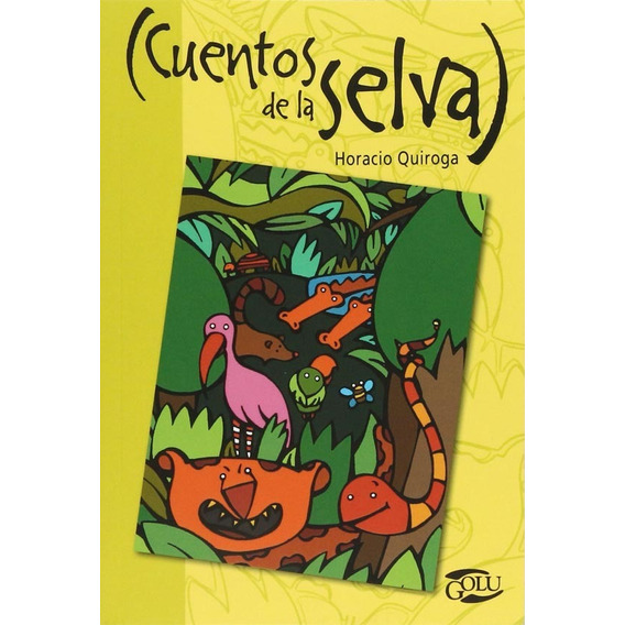 Cuentos De La Selva - Colección Golu