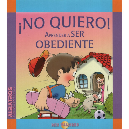 No Quiero!, de Rospide, Maria Paz. Editorial Albatros, tapa blanda en español, 2006