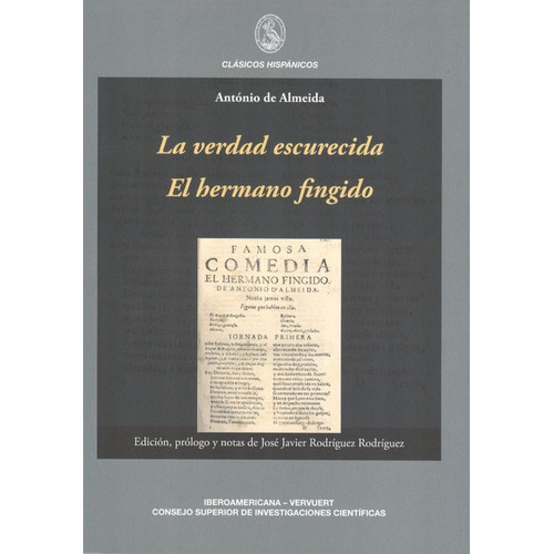 Verdad Escurecida. El Hermano Fingido, La, De Antonio De Almeida. Editorial Iberoamericana, Tapa Blanda, Edición 1 En Español, 2012