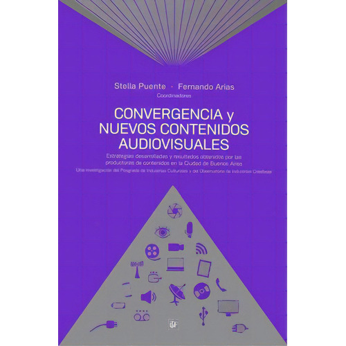 Convergencia Y Nuevos Contenidos Audiovisuales, De Stella Puente. Editorial Eduntref, Tapa Blanda En Español