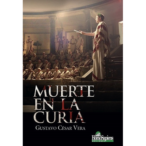 Muerte En La Curia - Gustavo Cesar Vera, De Gustavo Cesar Vera. Editorial Homo Sapiens En Español