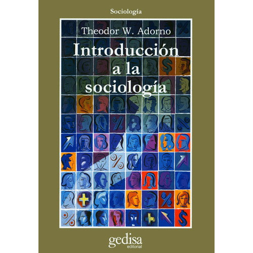 Introducción a la sociología, de Adorno, Theodor W. Serie Cla- de-ma Editorial Gedisa en español, 2016