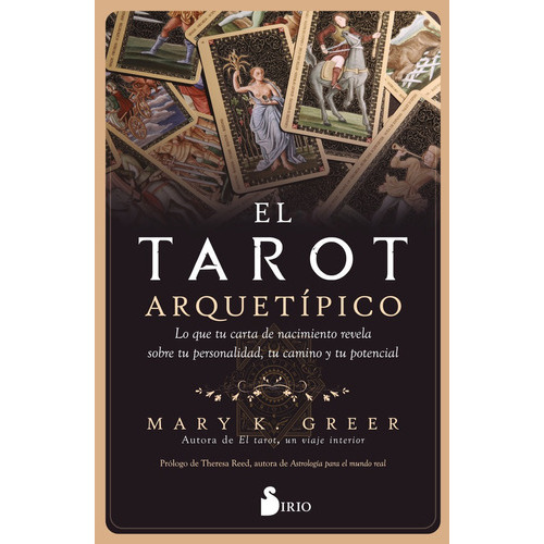 EL TAROT ARQUETIPICO, de K. GREER, MARY. Editorial Sirio, tapa blanda en español