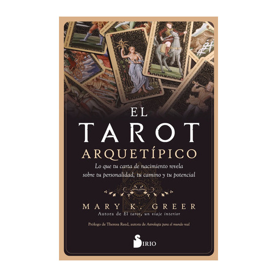 EL TAROT ARQUETIPICO, de K. GREER, MARY. Editorial Sirio, tapa blanda en español