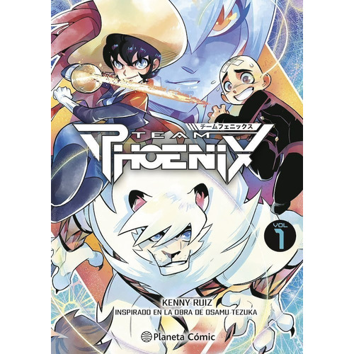 Team Phoenix: Na, De Kenny Ruiz. Serie Team Phoenix, Vol. 1. Editorial Planeta España, Tapa Blanda, Edición Fisico En Español, 2022