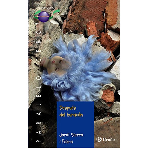 Después Del Huracán (castellano - Juvenil - Paralelo Cero), De Sierra I Fabra, Jordi. Editorial Grupo Anaya Publicaciones Generales, Tapa Pasta Blanda, Edición En Español, 2016