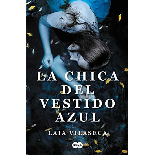 La Chica Del Vestido Azul (suma), De Vilaseca, Laia. Editorial Suma, Tapa Blanda En Español
