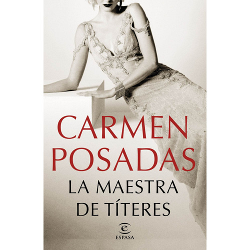 La maestra de títeres, de Posadas, Carmen. Serie Fuera de colección Editorial Espasa México, tapa blanda en español, 2018
