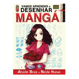 Vamos Aprender Desenhar Mangá - Neide Harue
