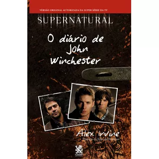 Supernatural: O Diário De John Winchester