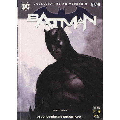 Coleccion 80 A¤os Batman : Oscuro Principe Encantado, de ENRICO MARINI. Batman Editorial OVNI Press, tapa blanda, edición 2019 en español, 2020