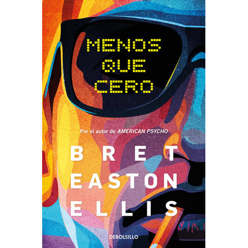 Menos Que Cero, De Bret Easton Ellis. Editorial Nuevas Ediciones Debolsillo S.l, Tapa Blanda En Español