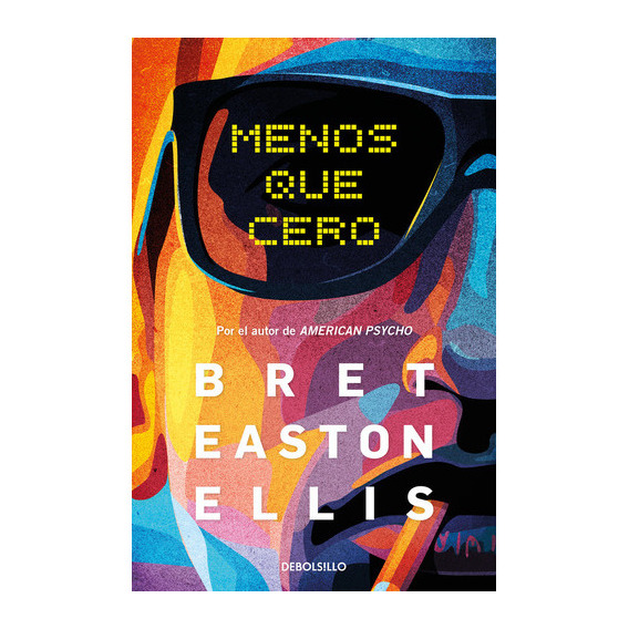 Menos Que Cero, De Bret Easton Ellis. Editorial Nuevas Ediciones Debolsillo S.l, Tapa Blanda En Español