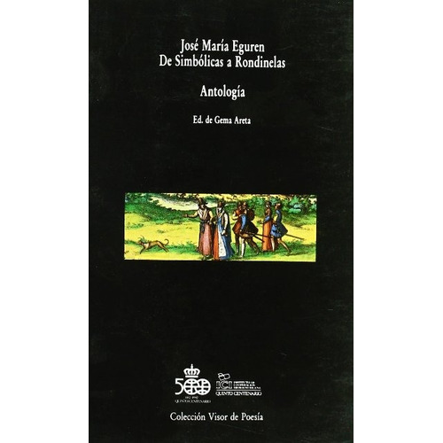 De Simbolicas A Rondinelas . Antologia, De Eguren Jose Maria. Editorial Visor, Tapa Blanda En Español, 1992