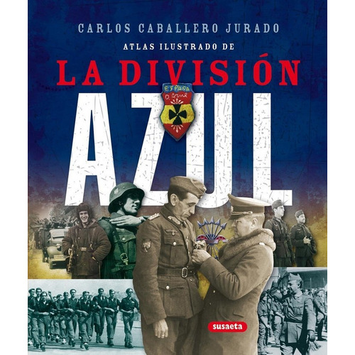 Atlas Ilustrado De La Division Azul - Caballero,carlos