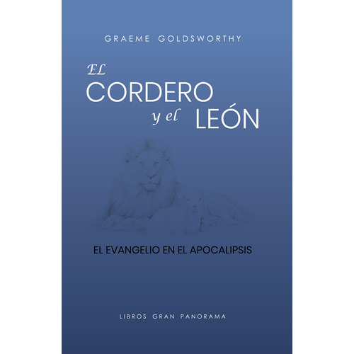 El Cordero Y El León, De Graeme Goldsworthy