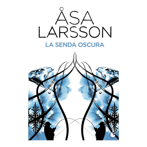 La Senda Oscura De Åsa Larsson - Booket