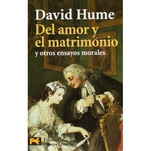 Del Amor Y El Matrimonio Y Otros Ensayos Morales, De David Hume. Editorial Alianza (g), Tapa Blanda En Español