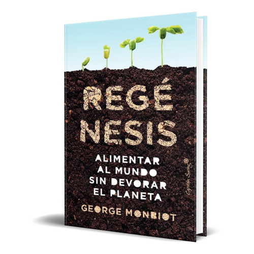 Regénesis, De George Monbiot. Editorial Capitan Swing S.l, Tapa Blanda En Español, 2023