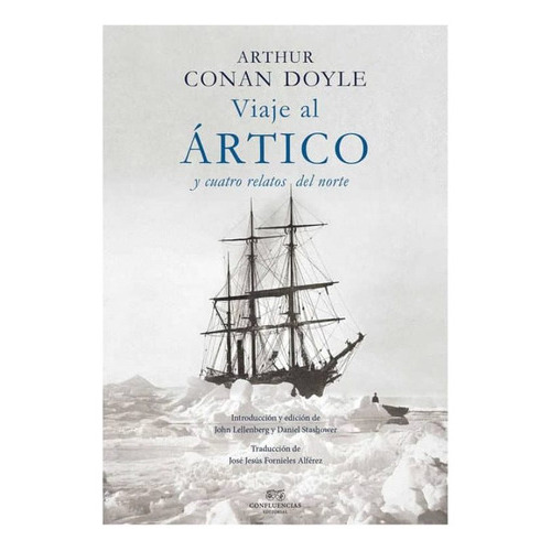 Arthur Conan Doyle Viaje al Ártico Editorial Confluencias