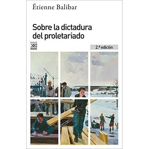 Sobre La Dictadura Del Proletariado - Balibar, Étienne