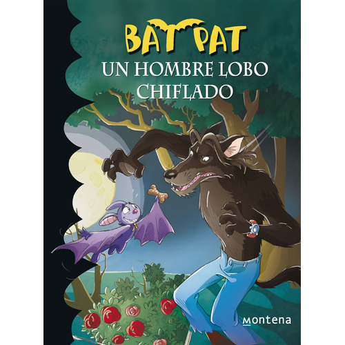 Un hombre lobo chiflado ( Serie Bat Pat 10 ), de Pavanello, Roberto. Serie Serie Bat Pat Editorial Montena, tapa blanda en español, 2014
