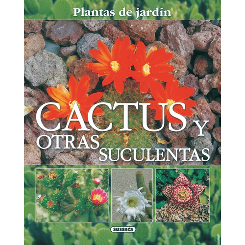 Cactus Y Otras Suculentas, Plantas De Jardín - Alonso De La
