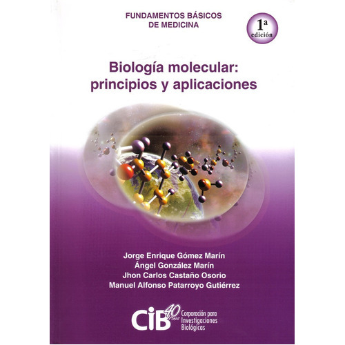 Biologia Molecular, De Jorge Enrique Gómez., Vol. 1. Editorial Cib, Tapa Blanda En Español, 2012