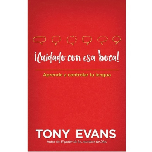 Cuidado Con Esa Boca!, De Tony Evans. Editorial Portavoz En Español