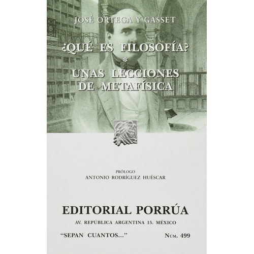 ¿Qué es filosofía?, de José Ortega y Gasset. Editorial Porrúa México en español