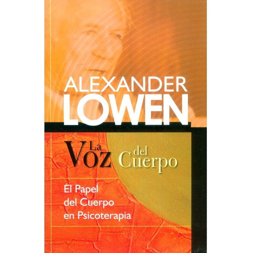 Voz Del Cuerpo - Lowen,alexander