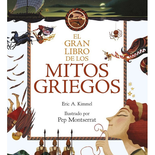 El Gran Libro De Los Mitos Griegos - Eric A. Kimmel