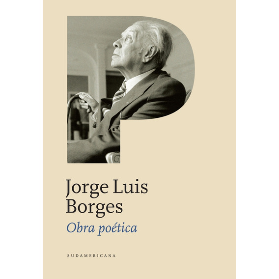 Obra poética, de Jorge Luis Borges., vol. 1. Editorial Sudamericana, tapa dura, edición 1 en español, 2011