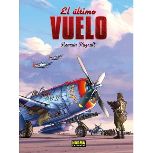 El Ultimo Vuelo, De Hugault, Romain. Norma Editorial, S.a., Tapa Dura En Español