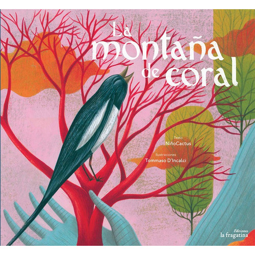 La MontaÃÂ±a de Coral, de Cactus, Niño. Editorial Ediciones La Fragatina, tapa dura en español