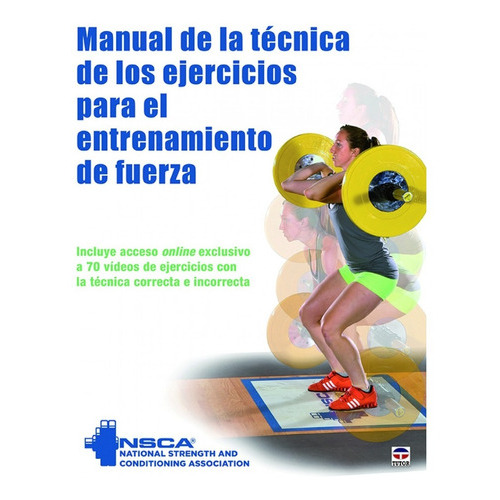 Manual De La Técnica De Los Ejercicios Para El Entrenamiento, De Nsca(676613). Editorial Tutor, Tapa Blanda En Español, 2018