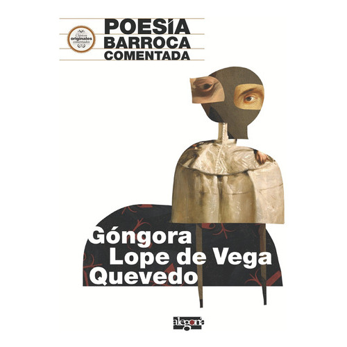 Poesía Barroca Comentada. Góngora, Lope De Vega Y Quevedo, De José Maríabarrera Lópezy Otros. Editorial Alegoría, Tapa Blanda En Español, 2017