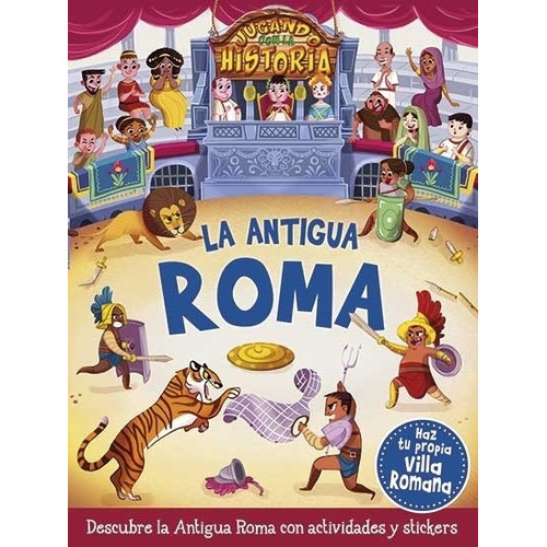 Libro La Antigua Roma - Jugando Con La Historia - Latinbooks